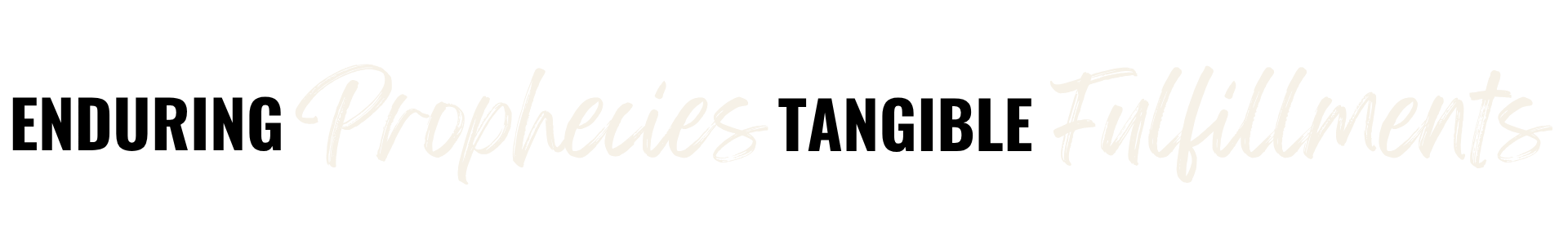 Text of Enduring Prophecies Tangible Fulfillments